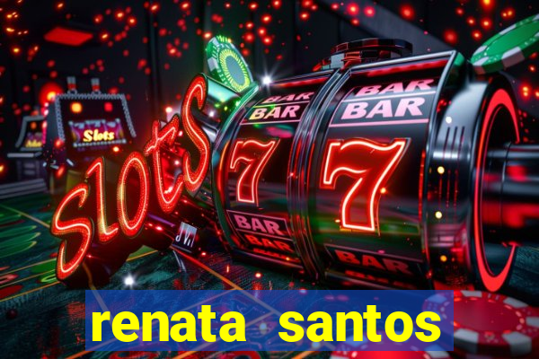 renata santos youtube nua